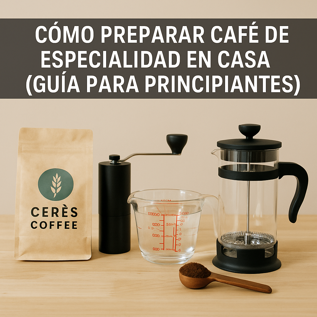 Cómo preparar café de especialidad en casa (guía para principiantes)
